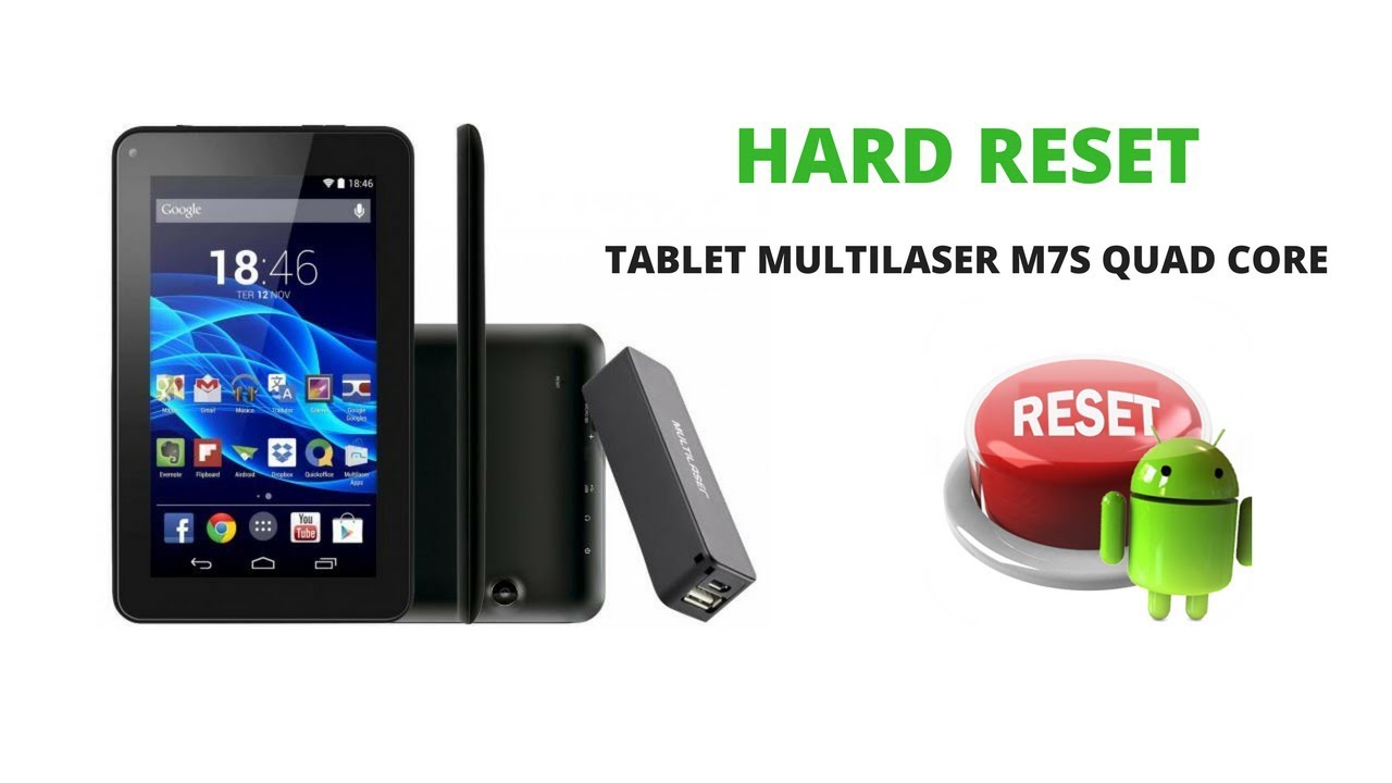 HARD RESET (FORMATAR) TABLET MULTILASER M7S QUAD CORE