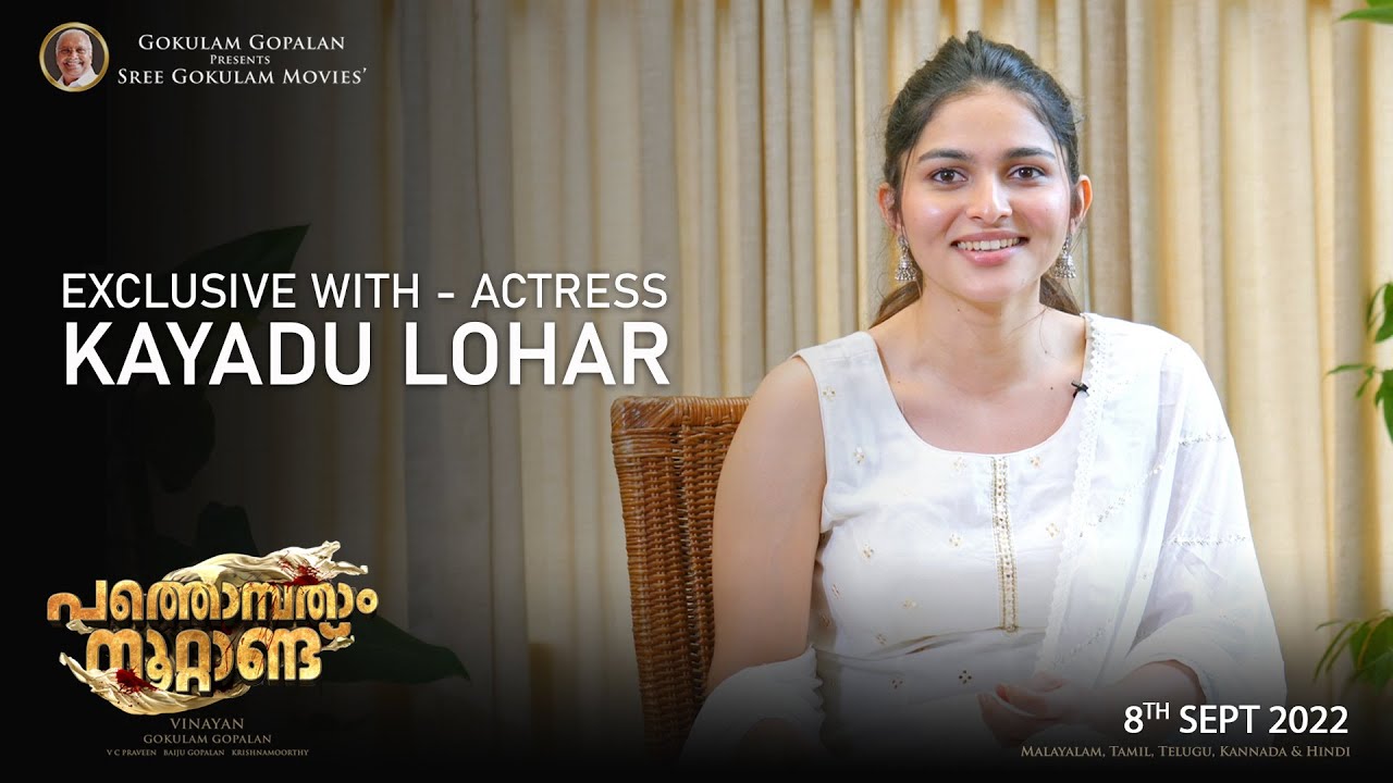 EXCLUSIVE INTERVIEW - Kayadu Lohar | Experience as Nangelli