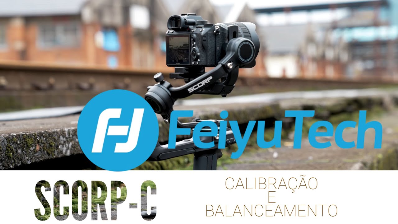 BALANCEAMENTO E CALIBRAÇÃO DO GIMBAL FEIYUTECH SCORP-C