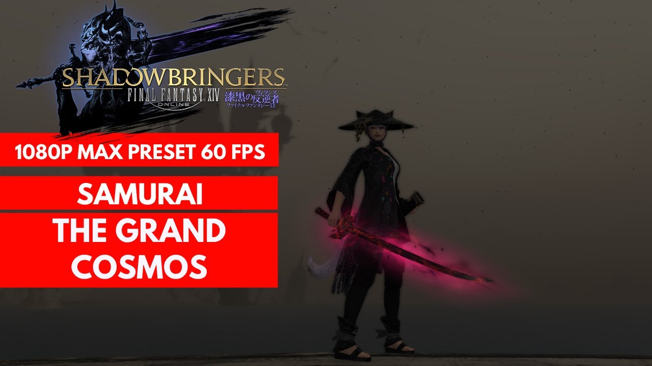 FFXIV SHADOWBRINGERS: The Grand Cosmos SAMURAI GAMEPLAY 349 [1080/MAX PRESET].