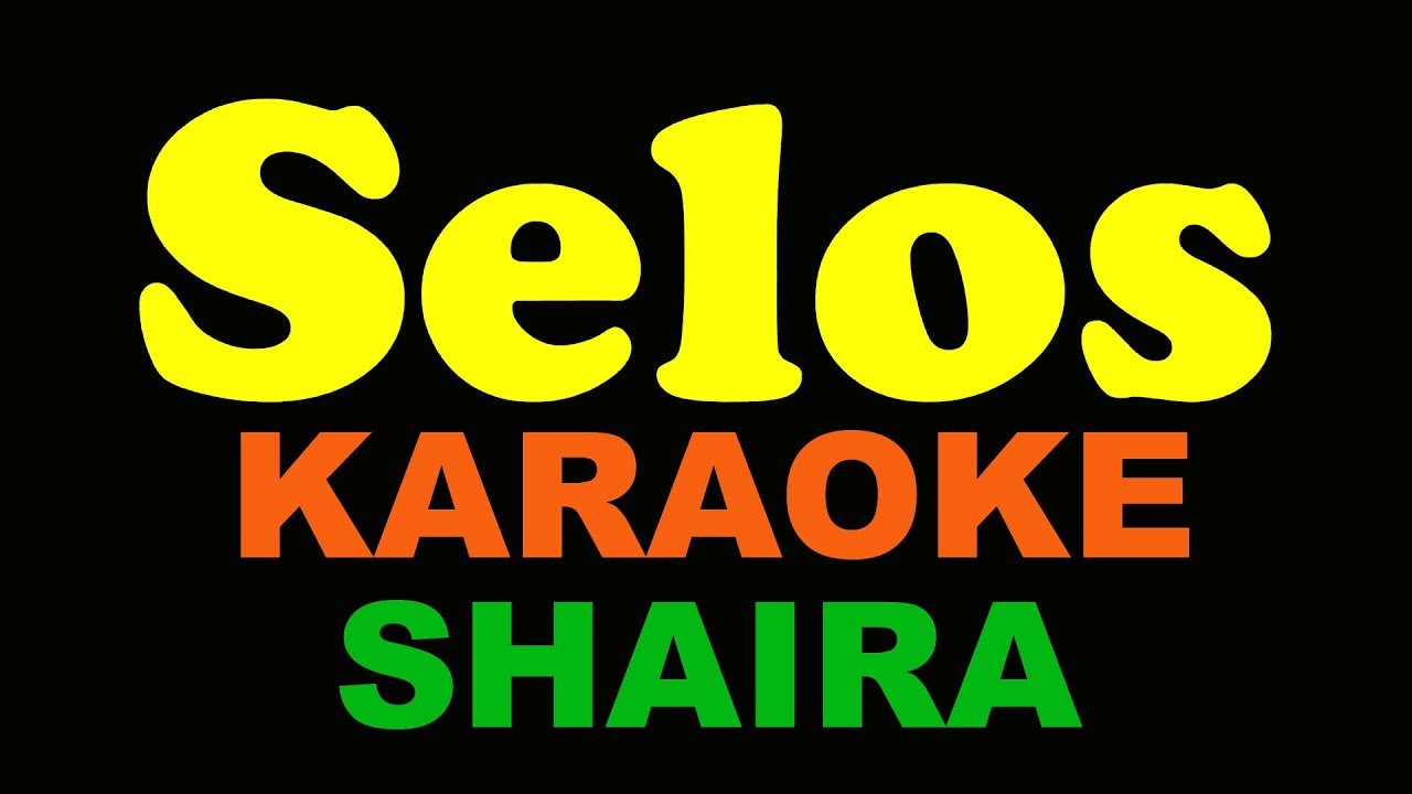 SELOS KARAOKE BY SHAIRA