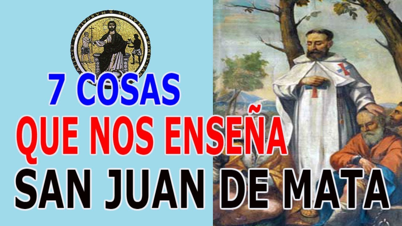 Siete cosas importantes que nos enseña San Juan de Mata
