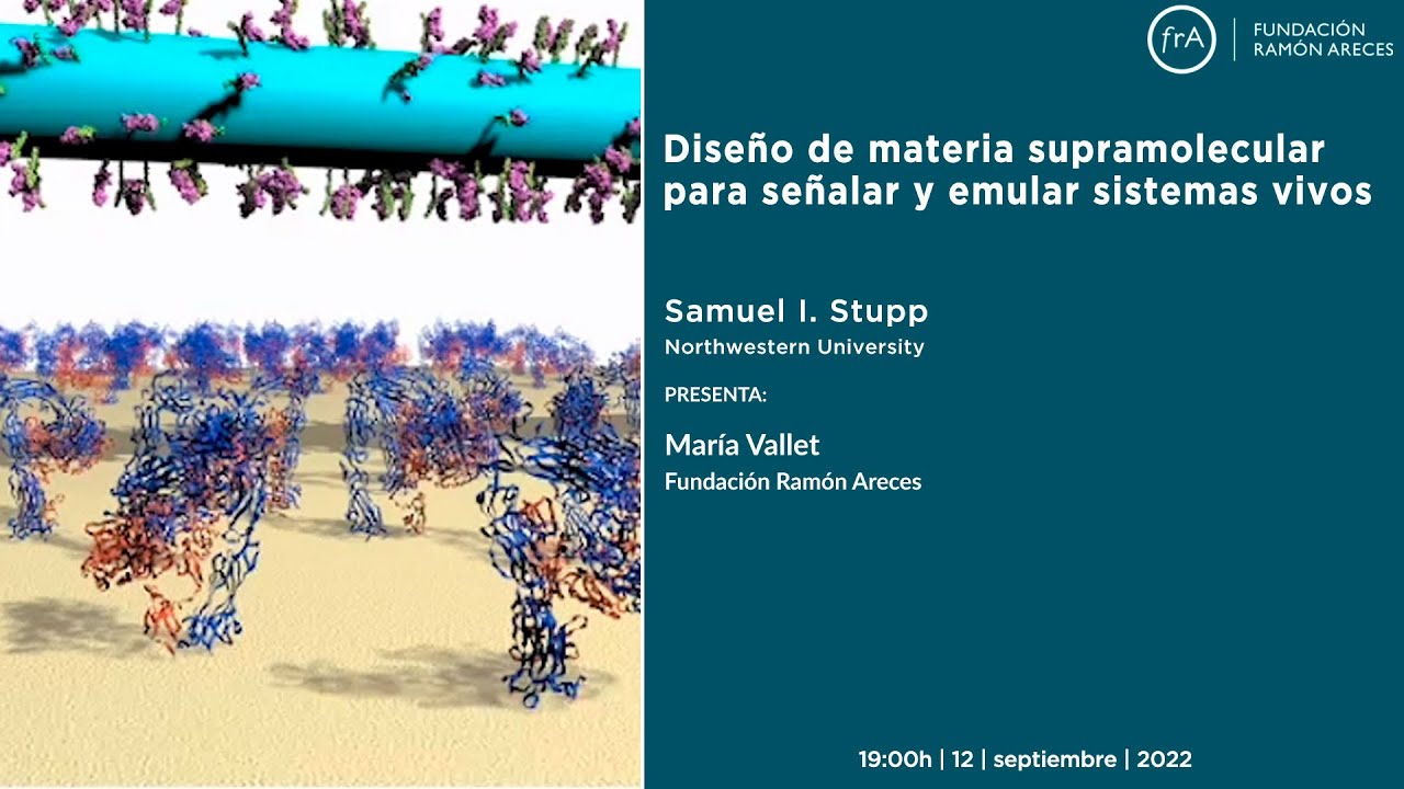 Samuel I. Stupp-'Dise&ntilde;o de materia supramolecular para se&ntilde;alar y emular sistemas vivos'