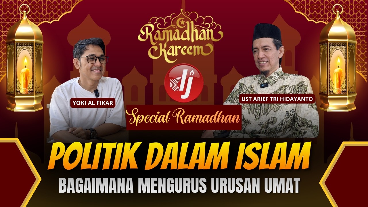 POLITIK DALAM ISLAM : BAGAIMANA MENGURUS URUSAN UMAT?