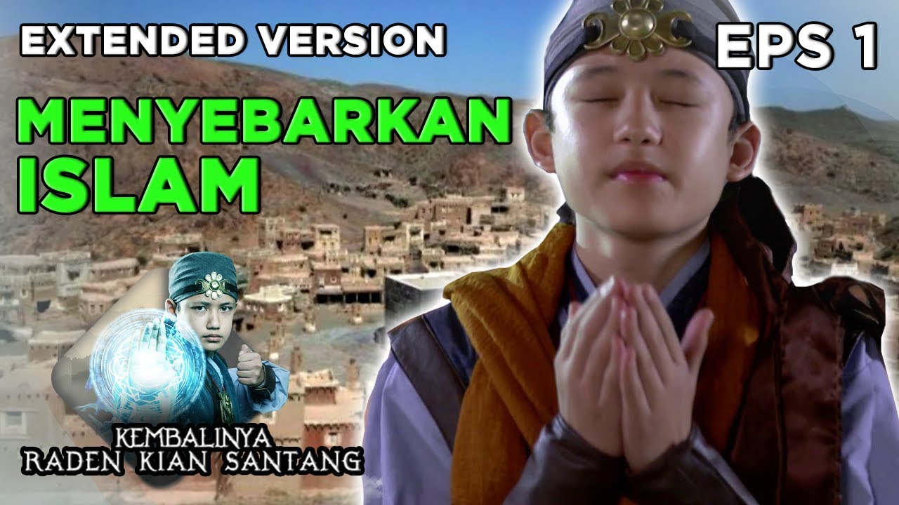 MENYEBARKAN ISLAM! Tugas Raden Kian Santang Selanjutnya - Kembalinya Raden Kian Santang Eps 1 PART 1