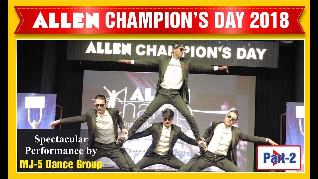 ALLEN Champion's Day 2018: Dance Champions MJ5 Magical Performance (Part 2)