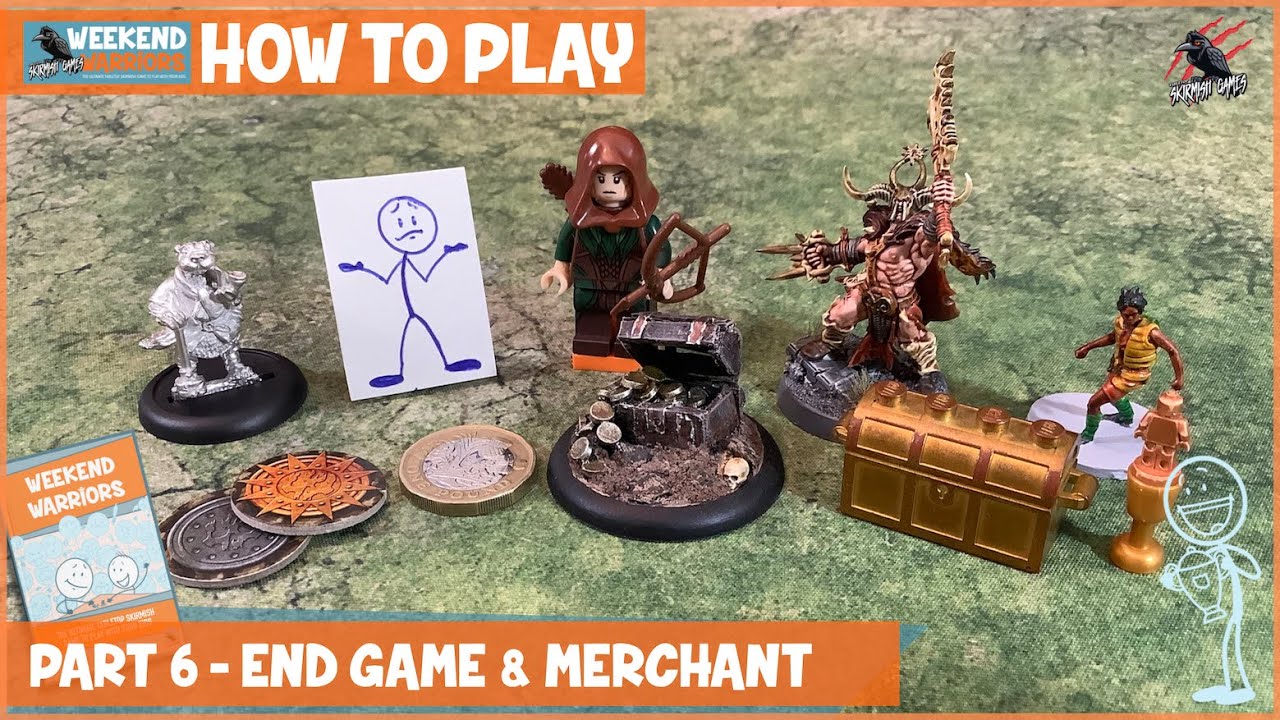 HOW TO PLAY WEEKEND WARRIORS - Part 6 The End Game & The Merchant - Skirmish To Play With Your Kids!