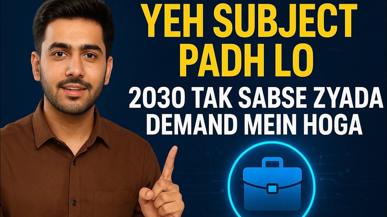 Yeh Subject Padh Lo – 2030 Tak Sabse Zyada Demand Mein Hoga 💼 | Best Future Careers & Skills Guide