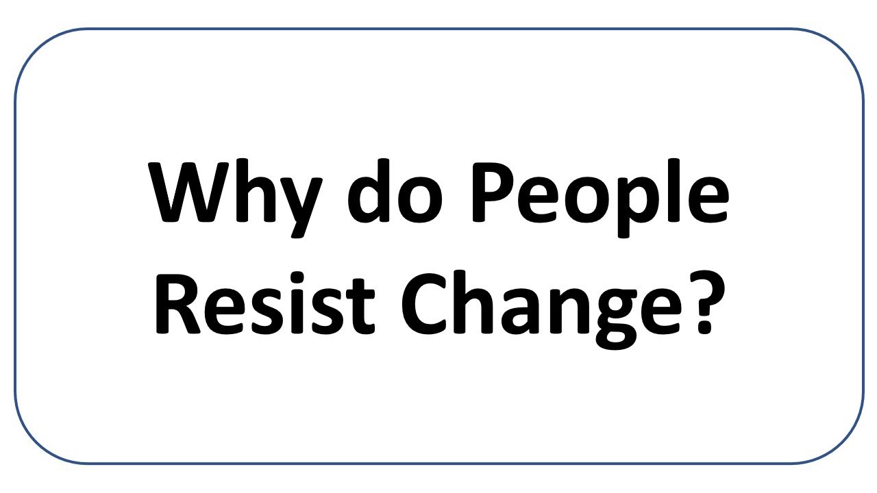 7 Reasons Why People Resist Change-Urdu/Hindi
