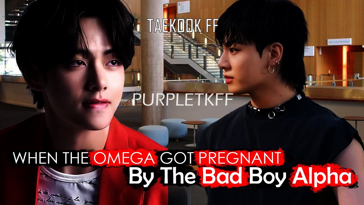when omega got pregnant by the bad boy alpha mpreg top jk taekook oneshot #taekookff #vkook #taekook