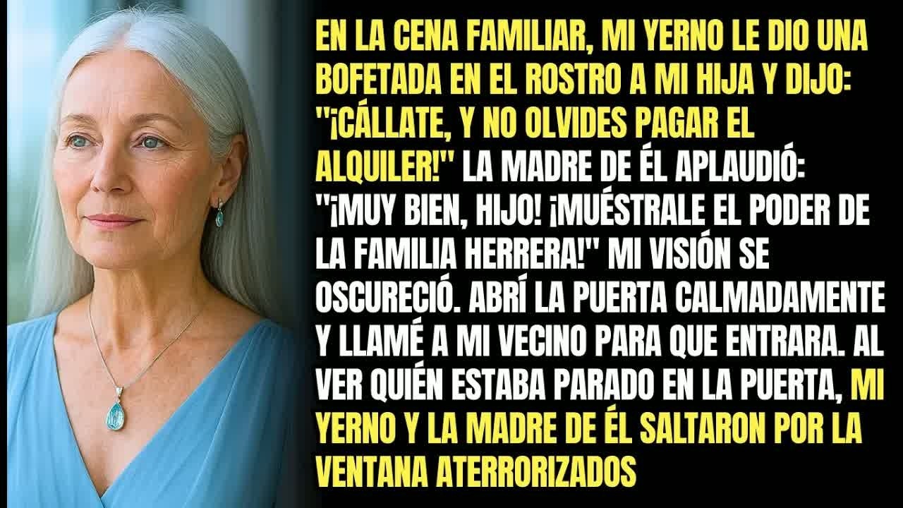 Mi Yerno Le Dio Una Bofetada A Mi Hija, La Madre De Él Aplaudió, Entonces Yo Abrí La Puerta Para Mi.