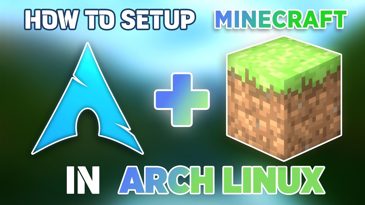 Installing Minecraft Launcher in Arch Linux the EASY Way!