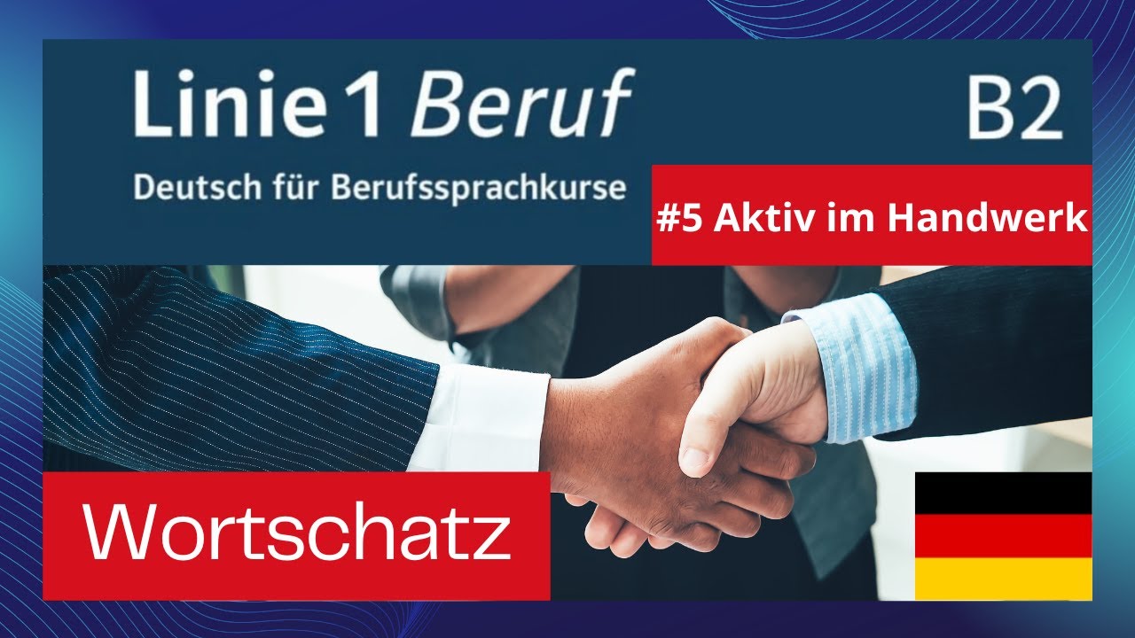 Wortschatz B2 Beruf - Kapitel 5 Aktiv im Handwerk  - словарный запас с примерами
