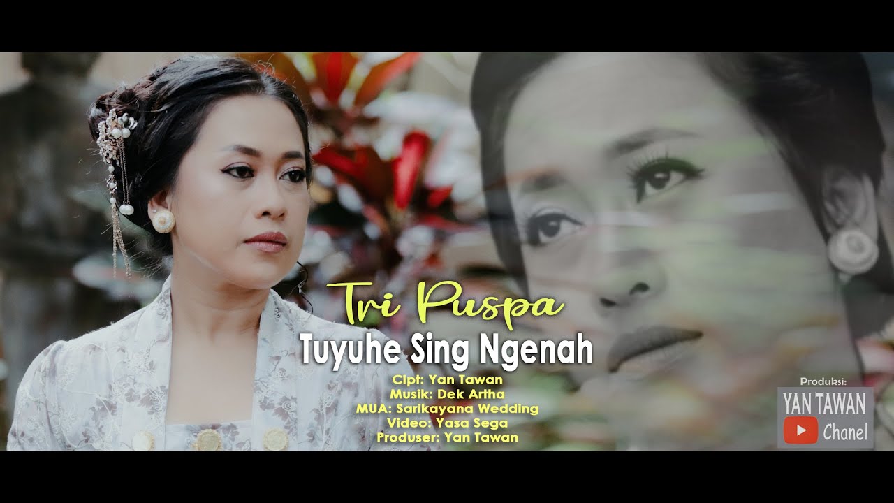 Yan Tawan Productions :  Tri Puspa - Tuyuh Sing Ngenah (Official Video Musik)