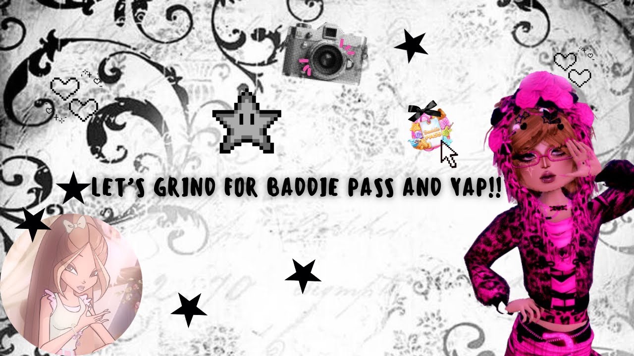 LET'S GRIND FOR BADDIE PASS AND YAP!!