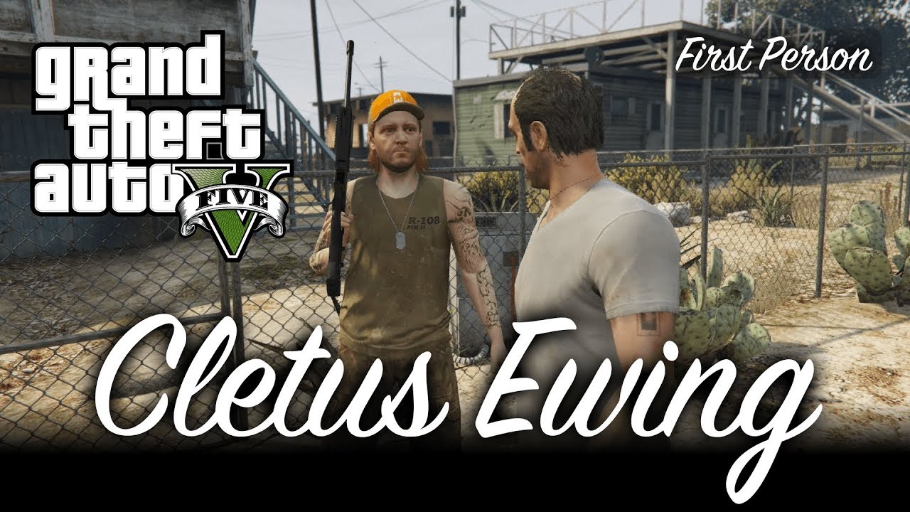 Cletus Ewing - GTA V (First Person) [100% Gold Medal Mission Walkthrough]