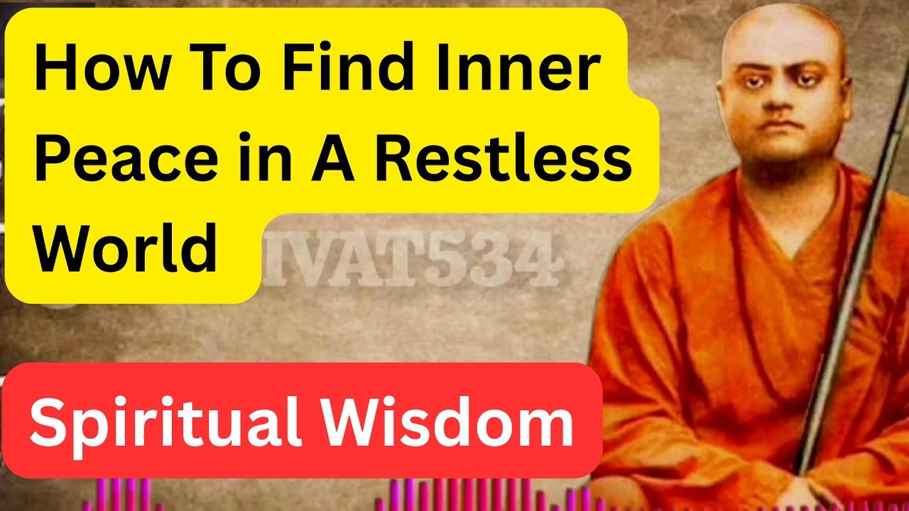 HOW TO FIND INNER PEACE IN A RESTLESS WORLD | SPIRITUAL WISDOM