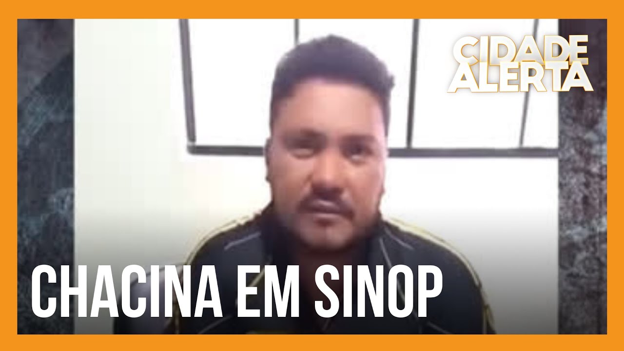 Chacina em Sinop (MT): suspeito grava vídeo e sobrevivente fala sobre como escapou
