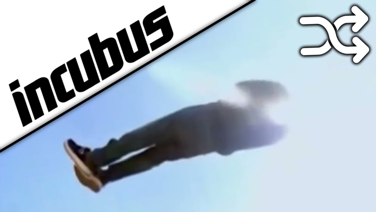 Listening to INCUBUS on shuffle be like