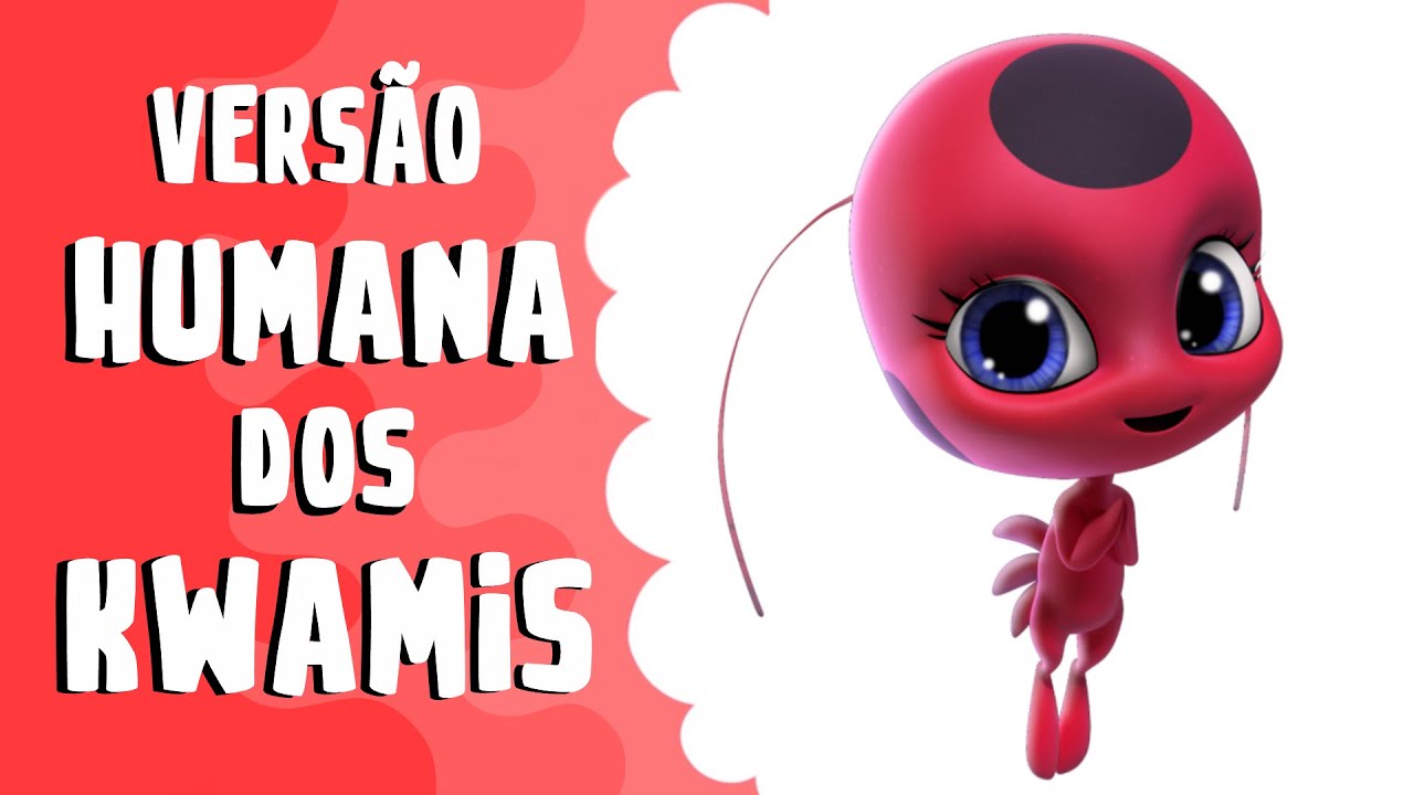 Versão humana dos Kwamis! - TIKKI 🐞 #1
