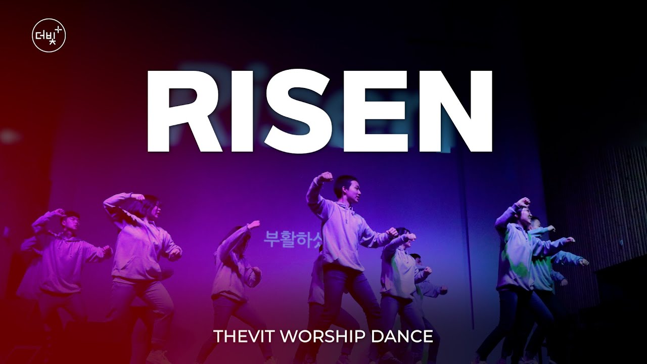 [THEVIT WORSHIP DANCE] Risen - Israel Houghton