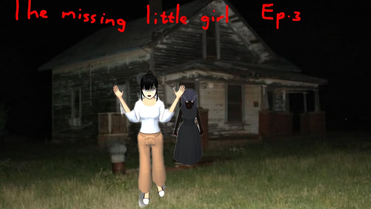 The missing little girl [Episode 3]