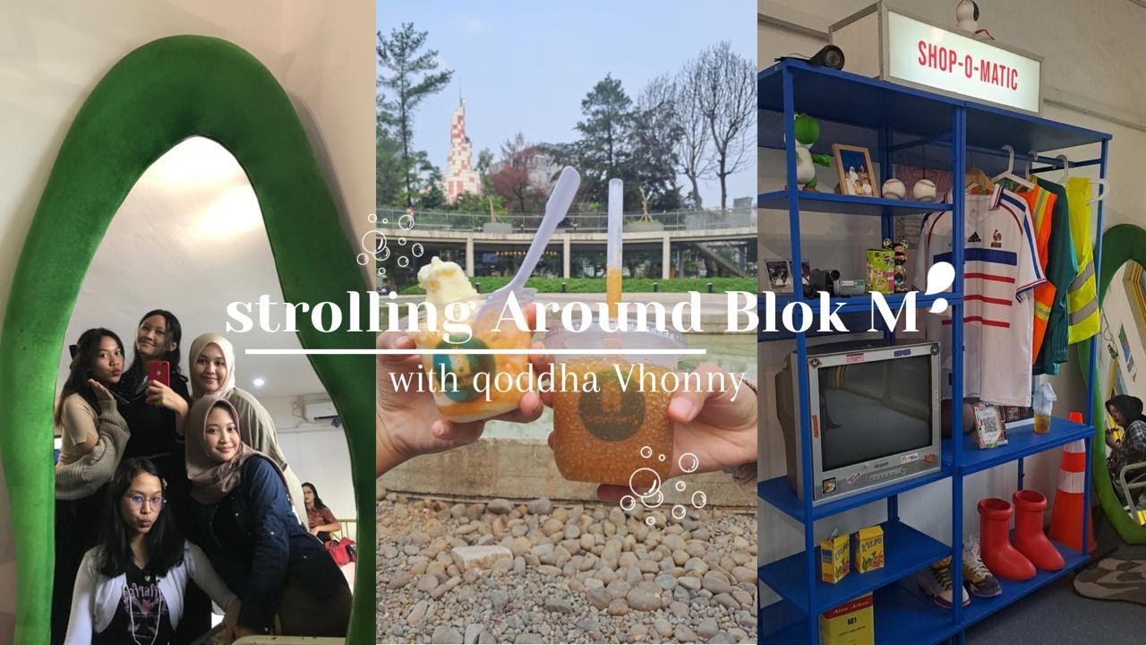 Strolling Around Blok M w Qoddha Vhonny!🤩