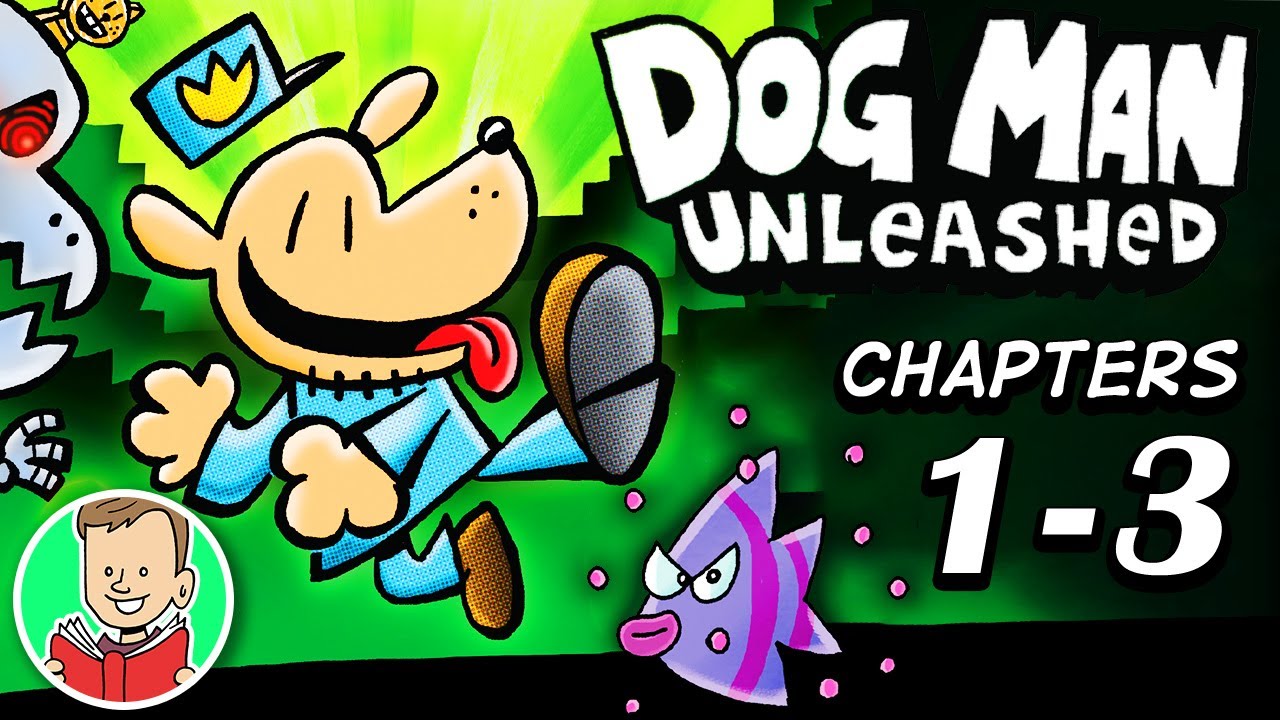 DOG MAN BOOK 2 PART 1 🐶👮 Dog Man Unleashed (Chapters 1-3) | Dog Man Series Book 2