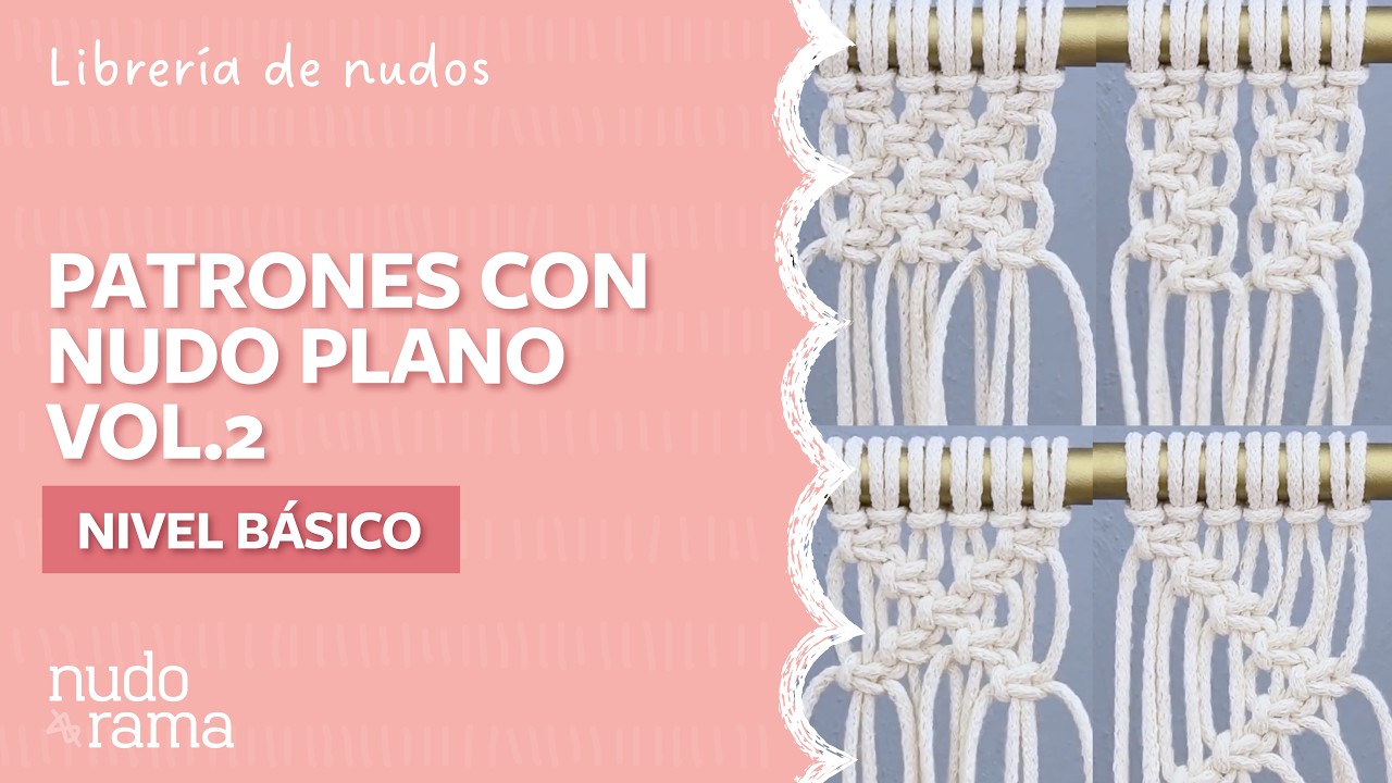 Patrones de Macramé: Patrones con Nudo Plano Vol2