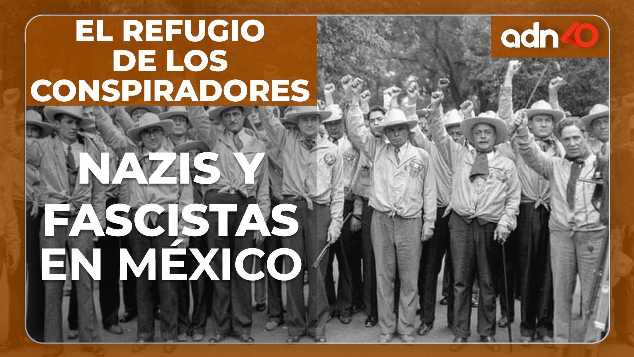 Los nazis y fascistas en México