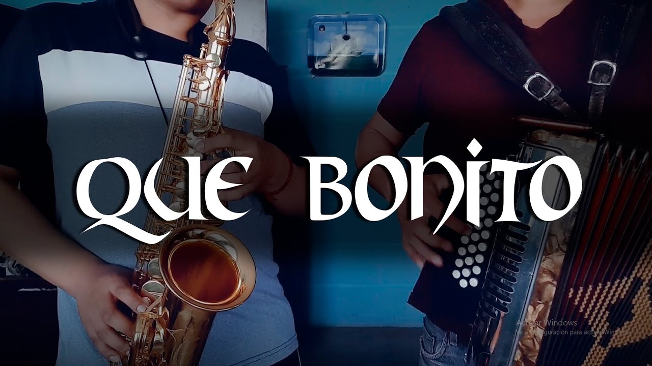 Que Bonito - Sax y Acorde&oacute;n - La Fe Norte&ntilde;a