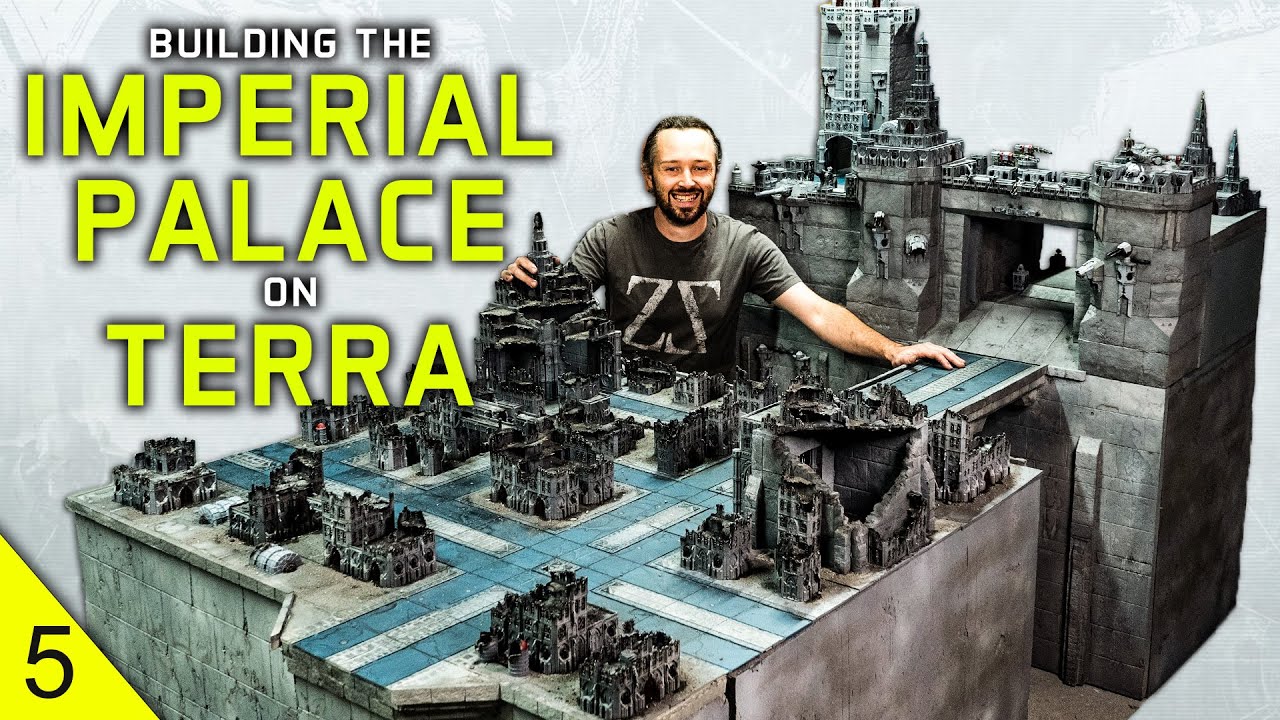 The BIGGEST wargaming board in YouTube History! Imperial Palace on Terra Warhammer Scenery [5]