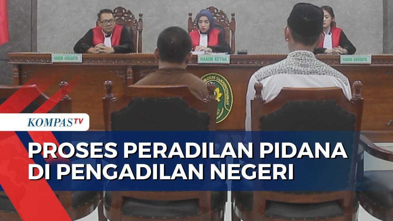 Begini Proses Peradilan Pidana di Pengadilan Negeri - MA NEWS