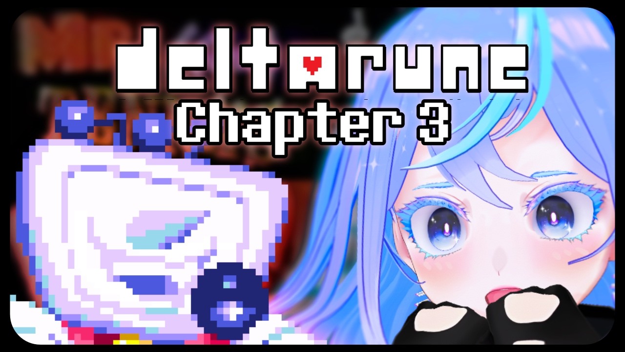 [LIVE] DELTARUNE CH. 3 BLIND #nospoilers