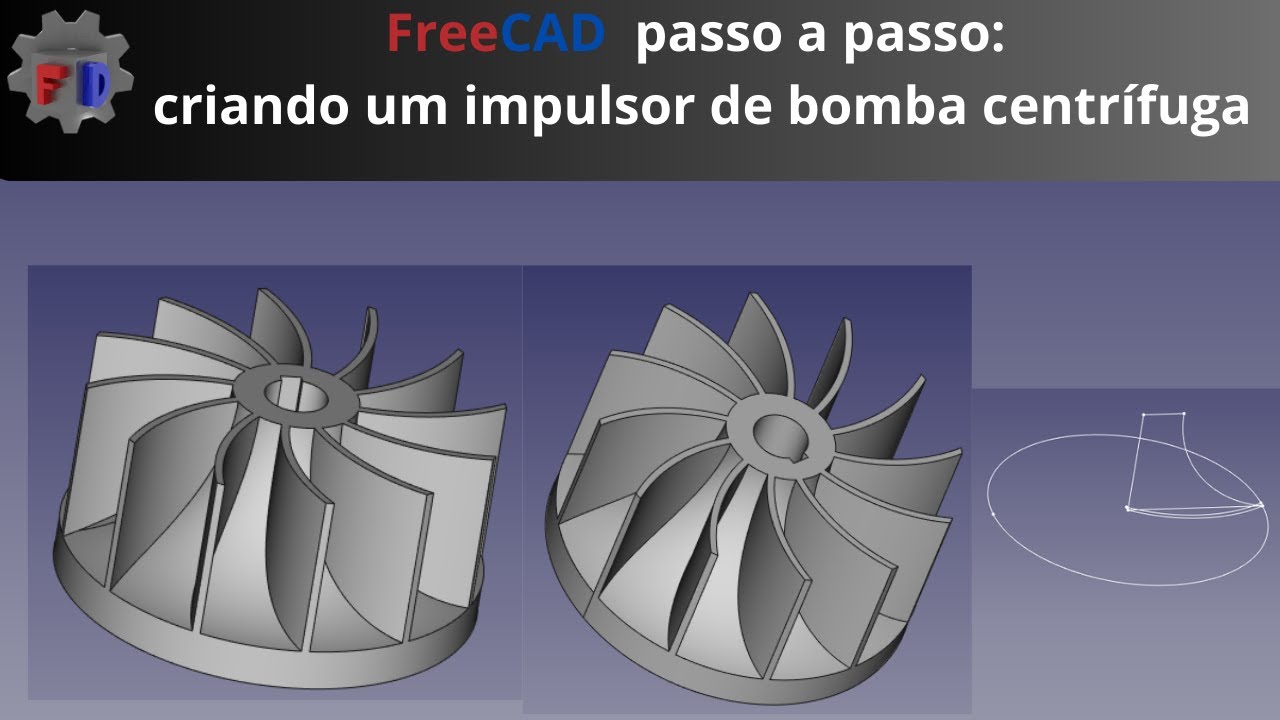 FreeCAD passo a passo | modelando um impulsor de bomba centrífuga na bancada Partdesign