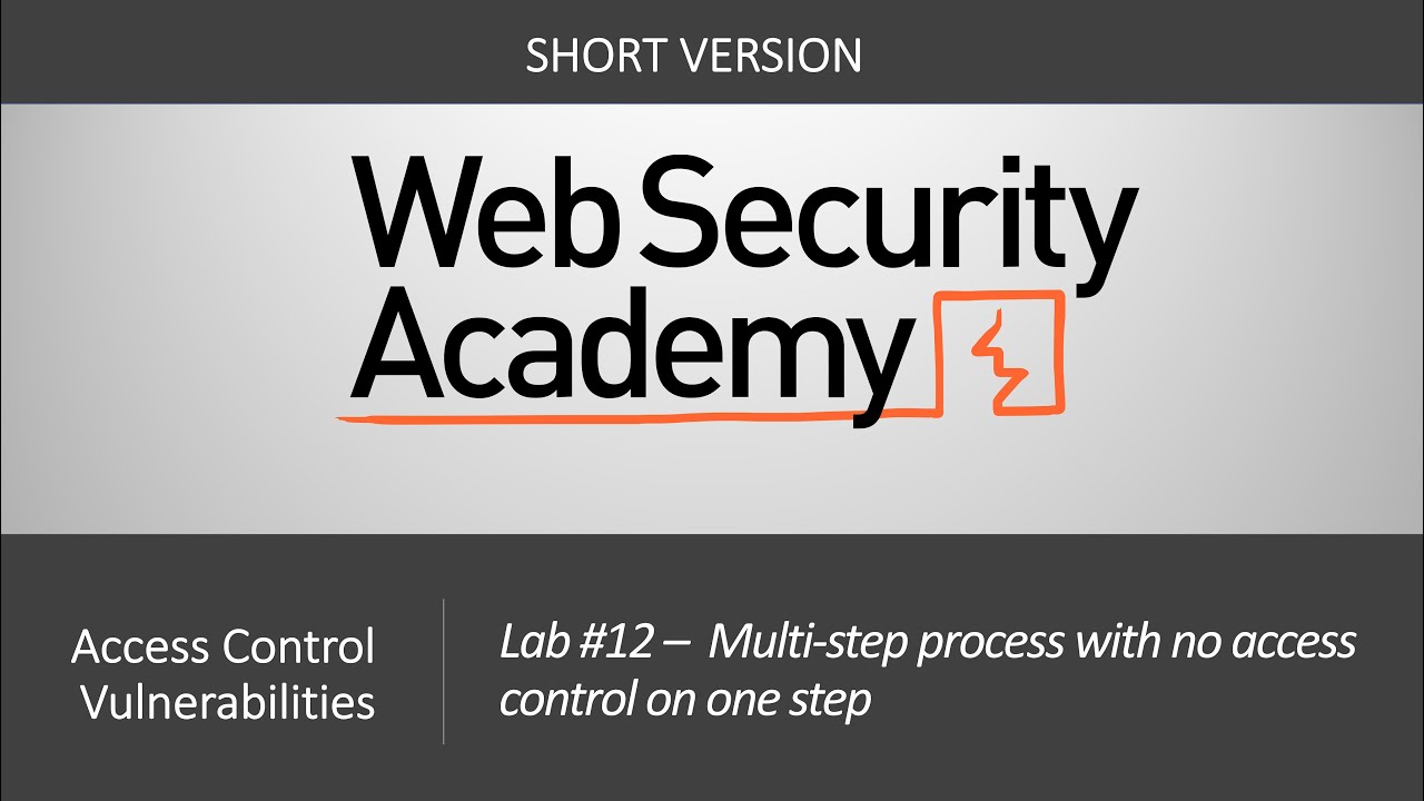 Broken Access Control - Lab#12 Multi-step process with no access control on one step | Short Version