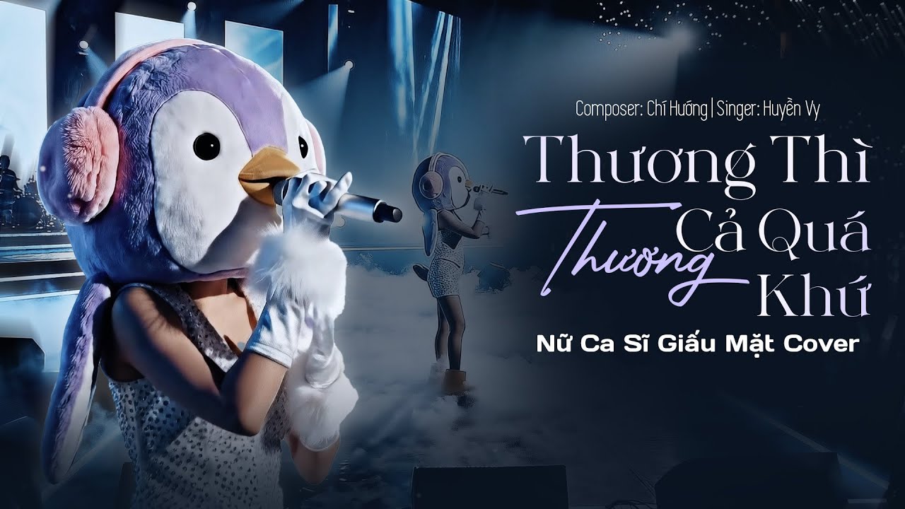 THƯƠNG THÌ THƯƠNG CẢ QUÁ KHỨ | CHÍ HƯỚNG X NỮ CA SĨ GIẤU MẶT COVER | Em Đã Từng Đỗ Vỡ Trong Hôn Nhân