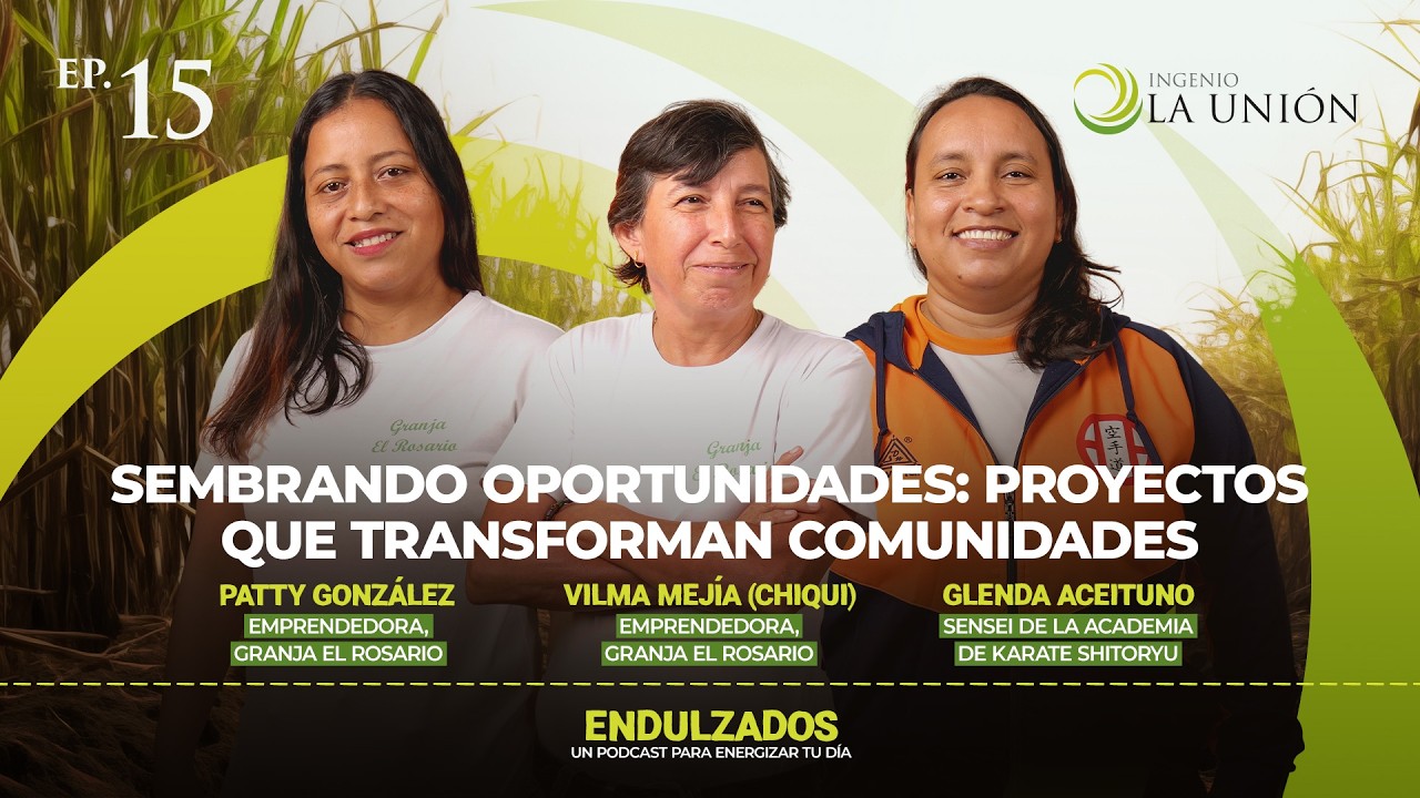15 |  Sembrando oportunidades: proyectos que transforman comunidades