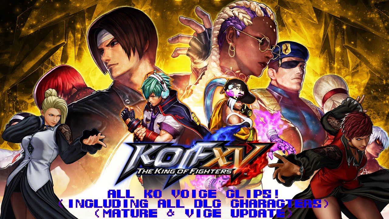 The King of Fighters XV - All KO Voice Clips! (Including All DLC Characters) (Mature & Vice update)