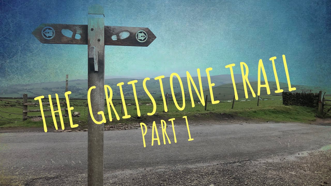 Hiking the Gritstone Trail (35+ miles) PART 1