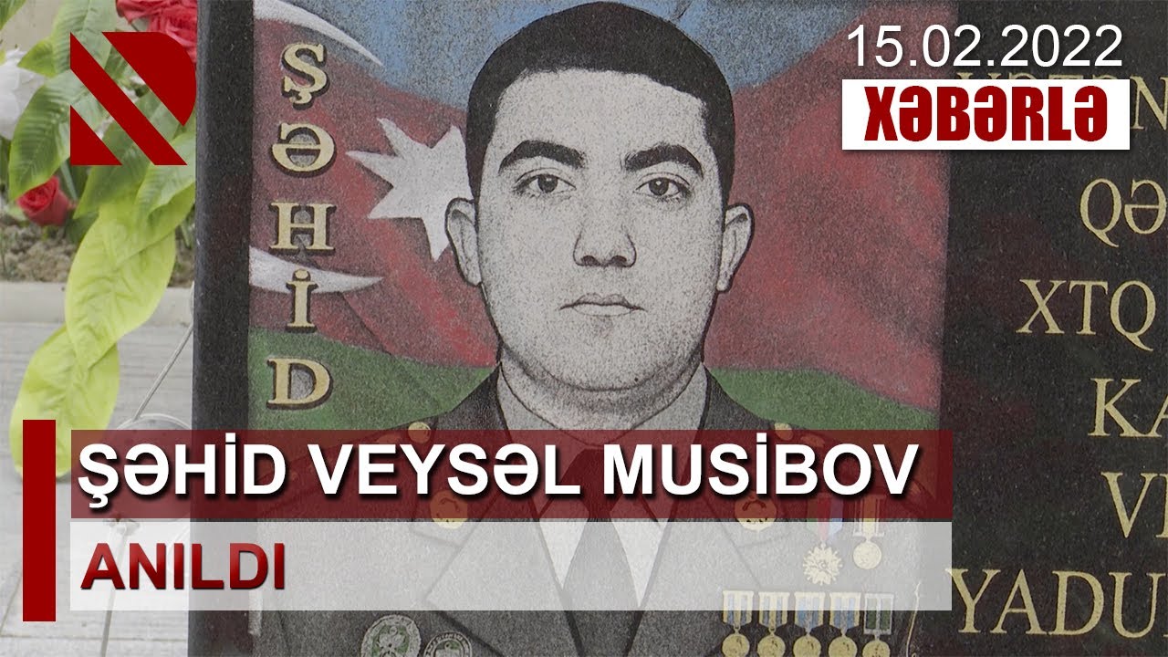 XTQ kəşfiyyatçısı şəhid Veysəl Musibovun anım günüdür