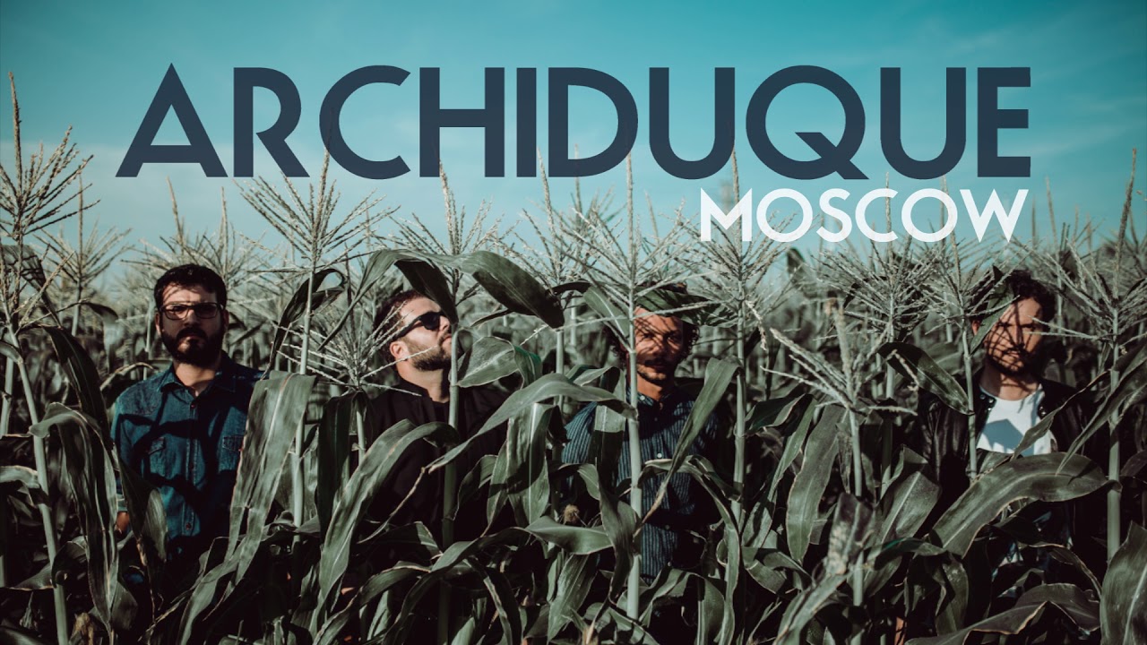 Archiduque - Moscow