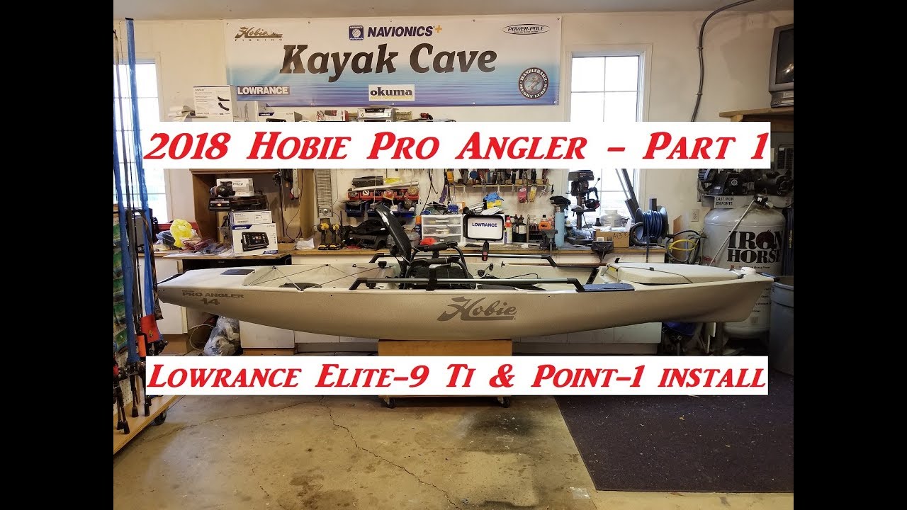 2018 Hobie Pro Angler - Part-1 - Lowrance Elite-9 Ti and Point 1 install