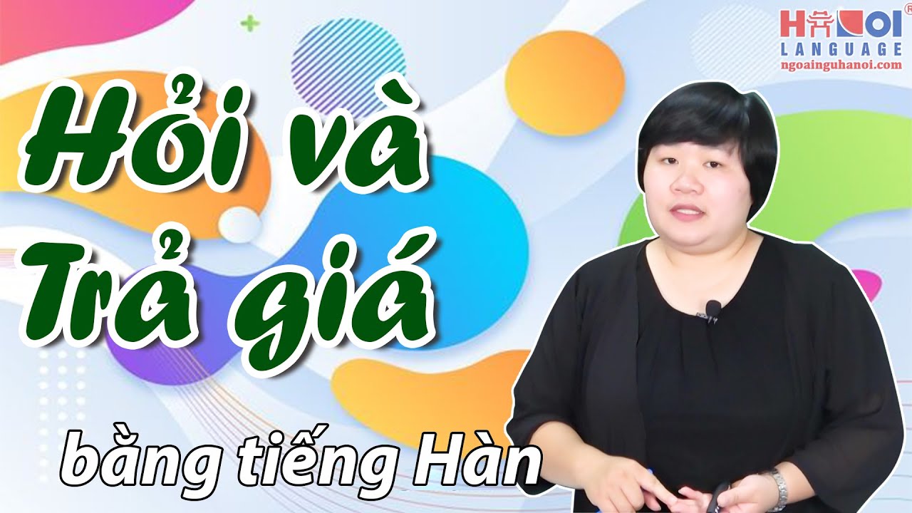 Hỏi và Trả giá bằng tiếng Hàn