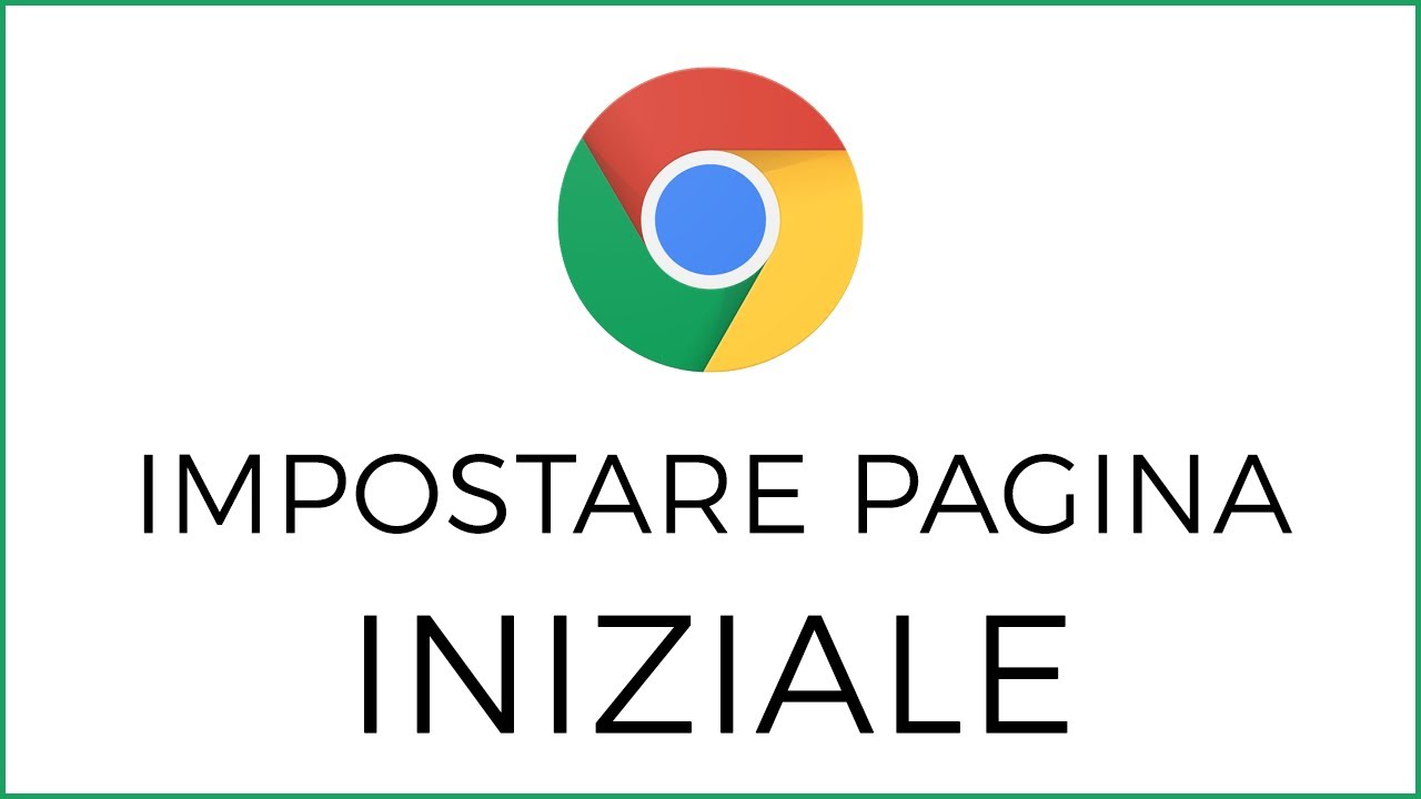 Come Impostare la Pagina Iniziale su Google Chrome
