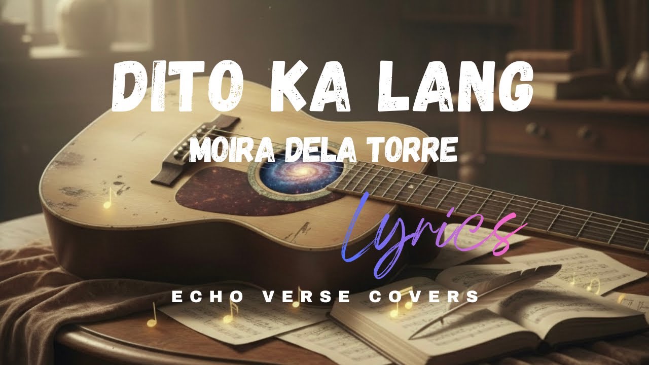 Dito Ka Lang - Moira Dela Torre (ECHO VERSE COVERS)