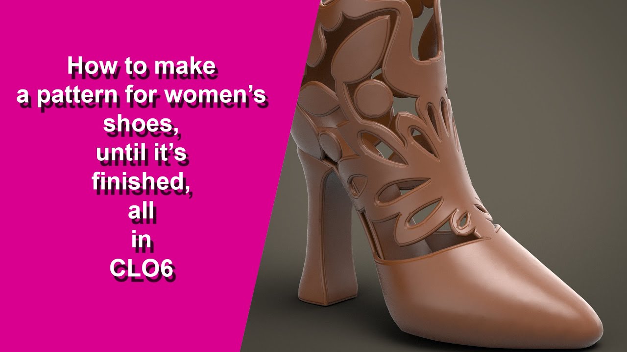 how to make a pattern for women's shoes,until it's finished all in clo