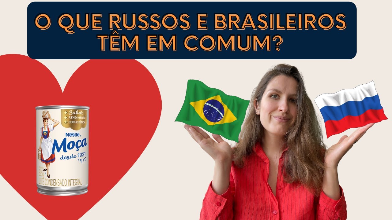 O QUE RUSSOS E BRASILEIROS T&Ecirc;M EM COMUM