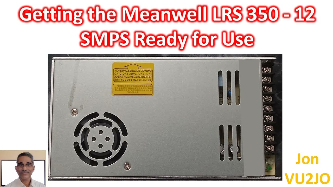 Подготовка Meanwell LRS 350 - 12 SMPS к использованию