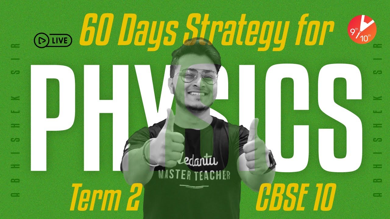 🔥60Days Study Strategy for Term 2 Physics [ CBSE Class 10 ] Board Exam Preparation Tips 2022-Vedantu